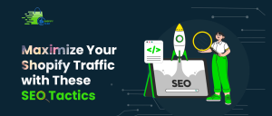 Maximize Your Shopify Traffic with These SEO Tactics 