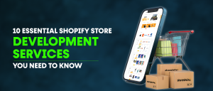 Shopify Store Development Services